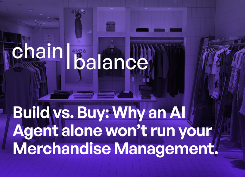 Build vs. Buy Why an AI agent alone won't run your Merchandise Management